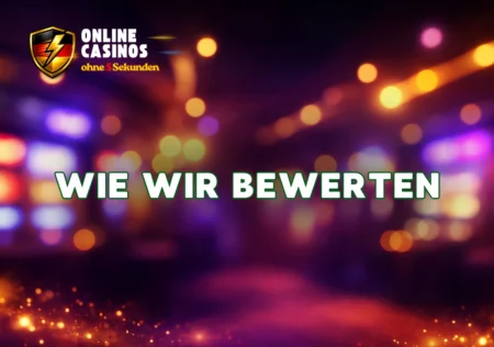 wie wir bewerten casinos ohne 5 sekunden regel